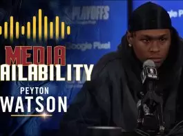 Payton Watson on LeBron James: “He’s been playing as long as Ive been alive”