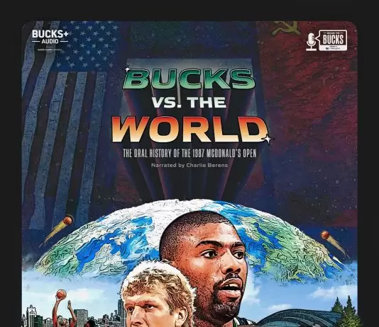New documentary podcast “Bucks vs. the World” chronicles 1987 international tournament